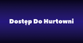 Dostęp do hurtowni